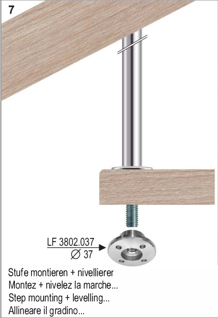 Montageschritt 7: Treppenstufe mit Tragrosette LF 3802.037 montieren und nivellieren.